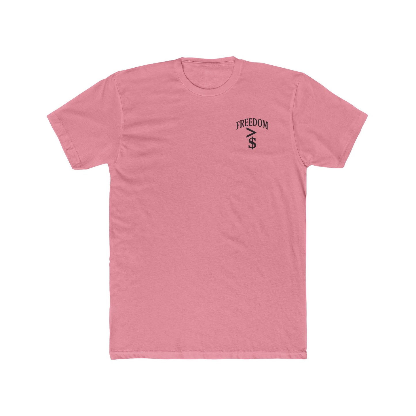FREEDOM > MONEY Unisex Cotton Crew Tee