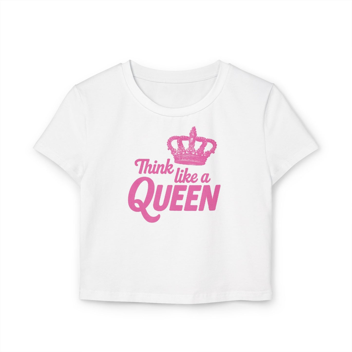 Women's Baby Tee - "Think Like a Queen" Inspirational Crop Top