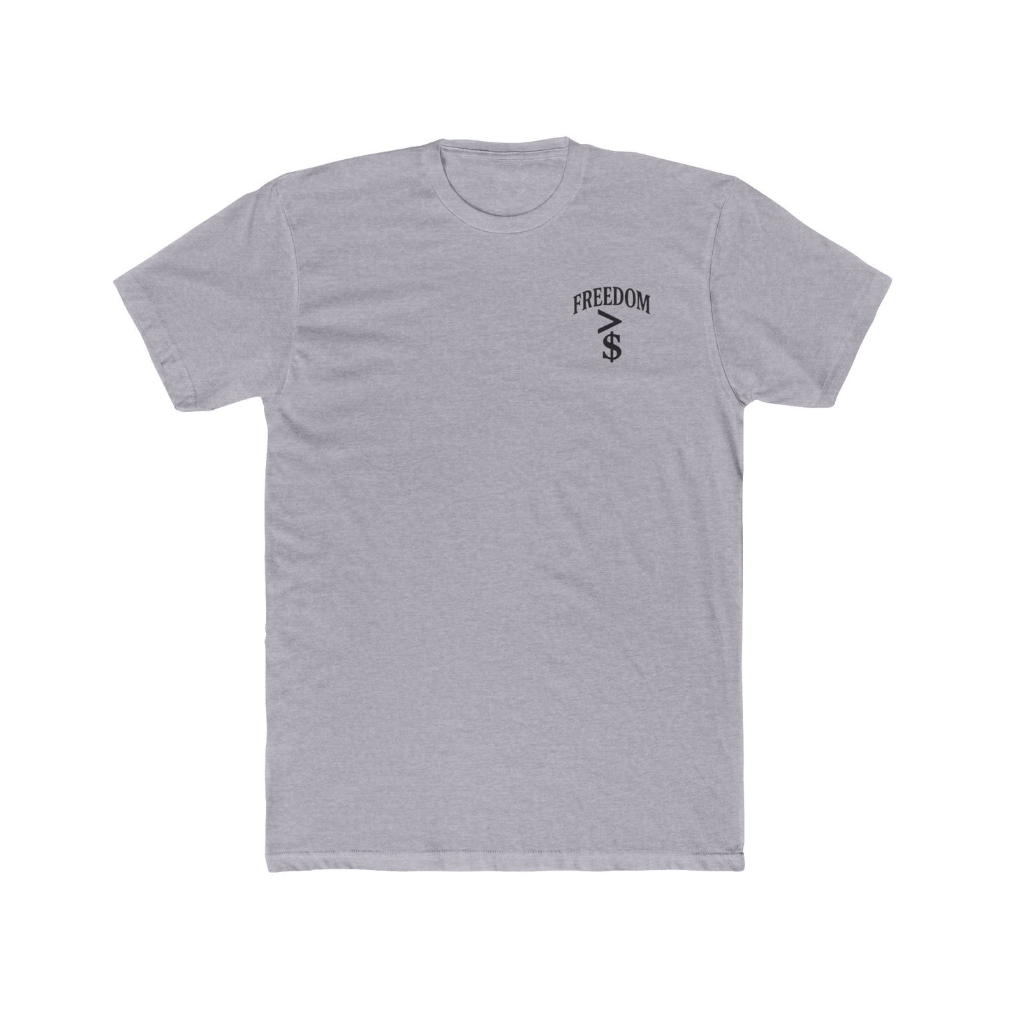 FREEDOM > MONEY Unisex Cotton Crew Tee