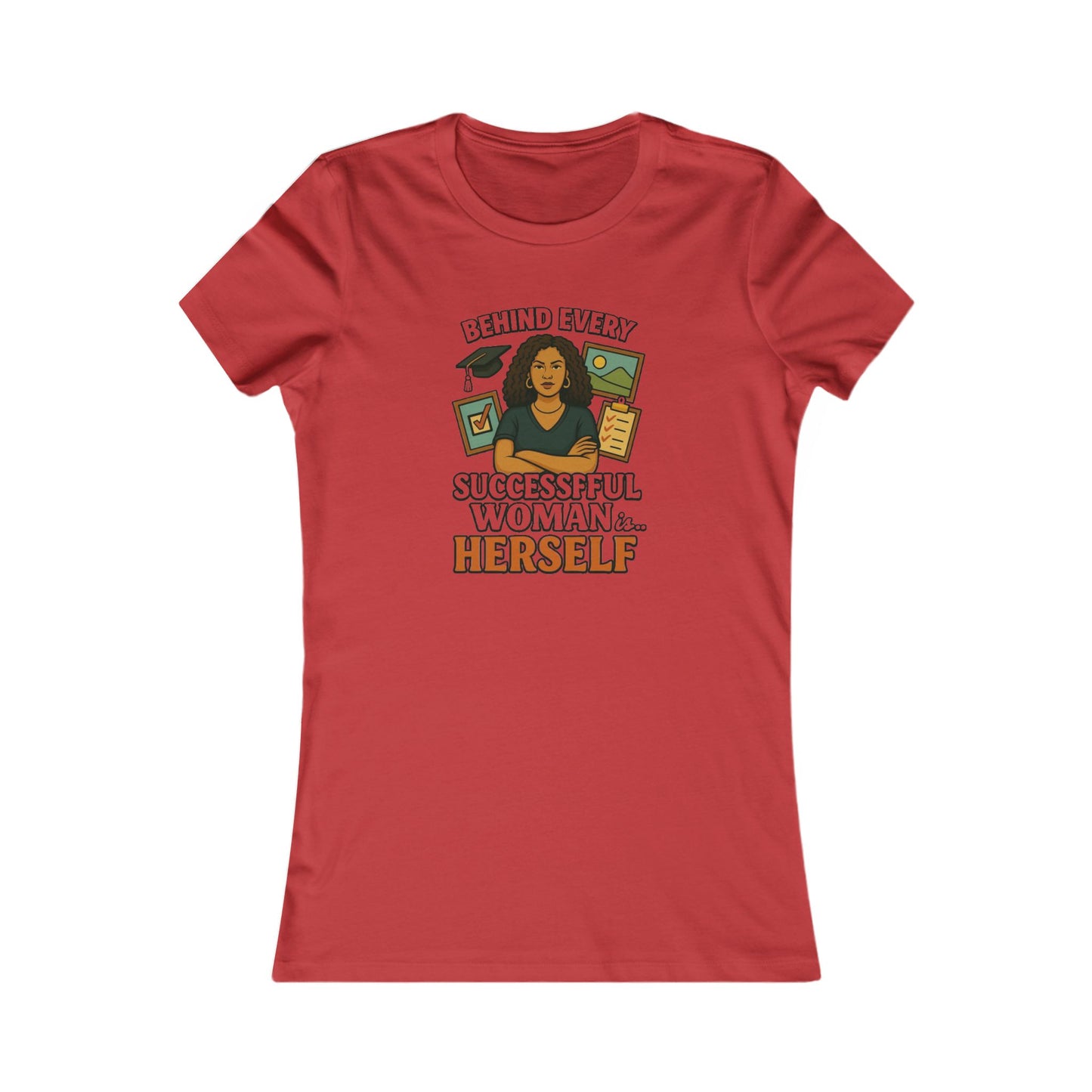 Empowering Women Tee - "Behind Every Successful Woman...Herself" CURLY HAIR- Casual Inspiration Shirt