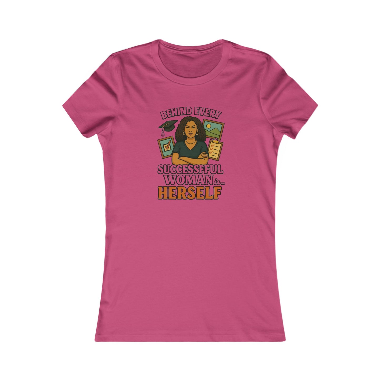 Empowering Women Tee - "Behind Every Successful Woman...Herself" CURLY HAIR- Casual Inspiration Shirt
