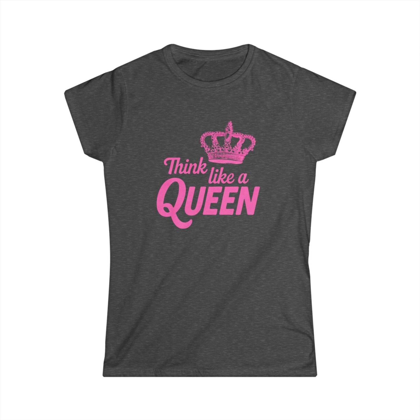 Think Like a Queen Women's Softstyle Tee - Inspirational Crown Graphic Shirt