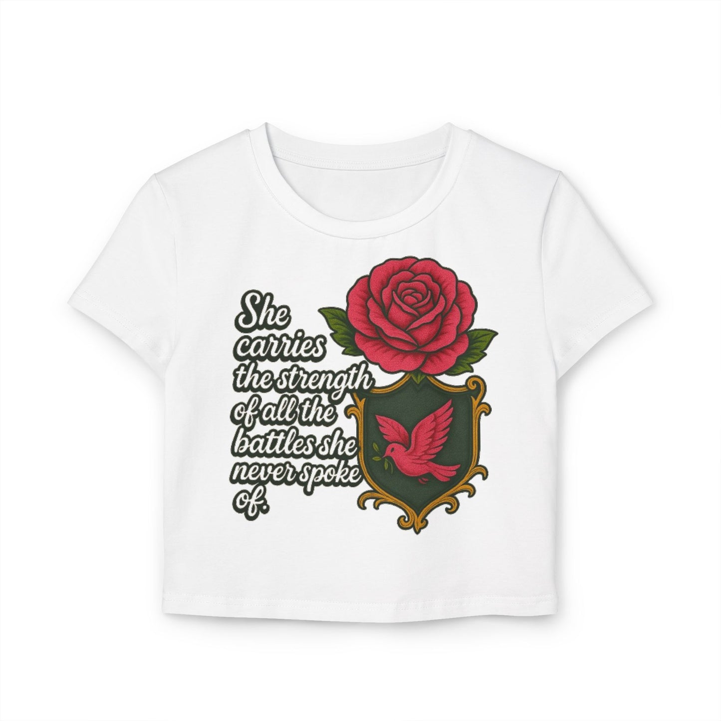 SHE CARRIES THE STRENGTH OF ALL THE BATTLES SHE NEVER SPOKE OF Women's Baby Tee