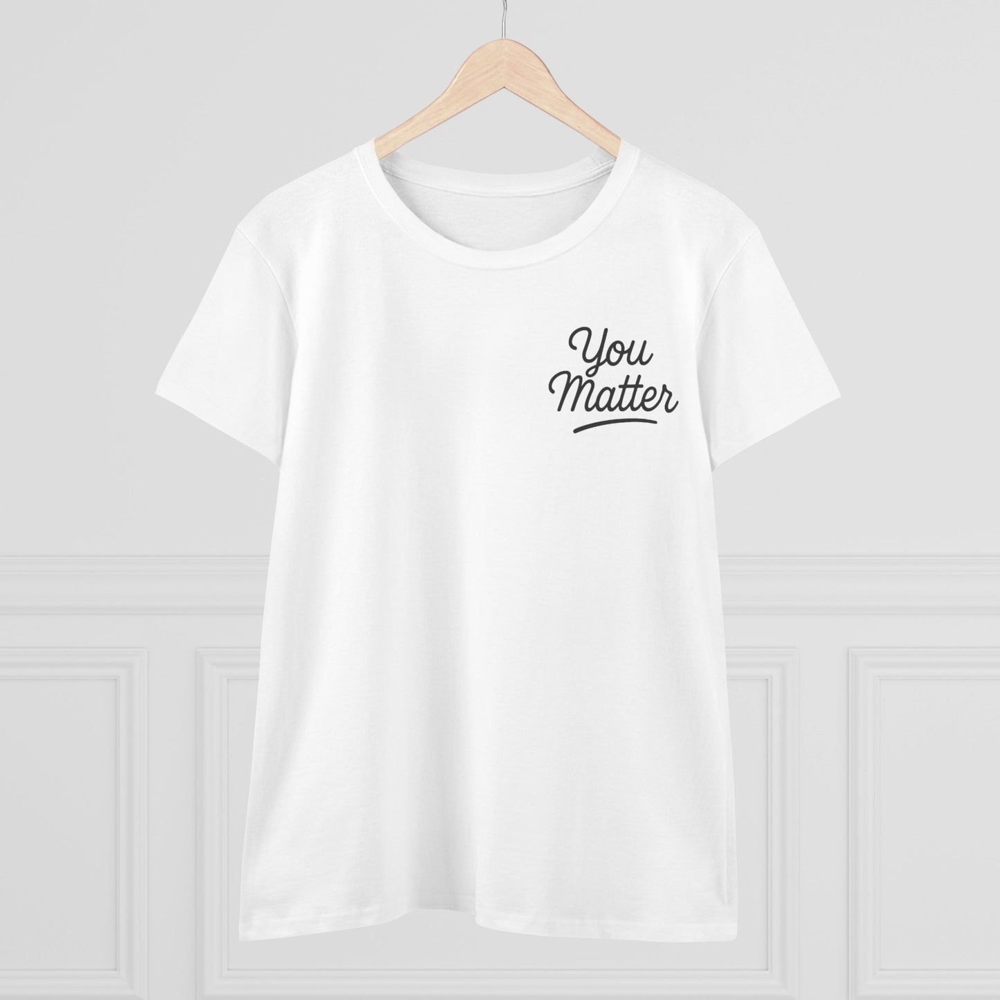 YOU MATTER Women's Midweight Cotton Tee
