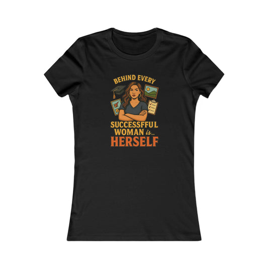 Empowering Women's Graphic Tee - "Behind Every Successful Woman is Herself"