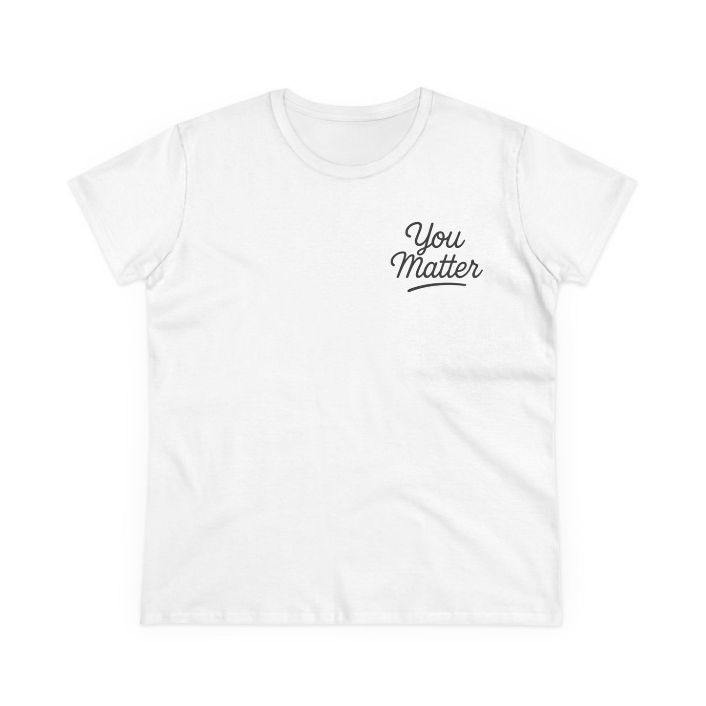 YOU MATTER Women's Midweight Cotton Tee