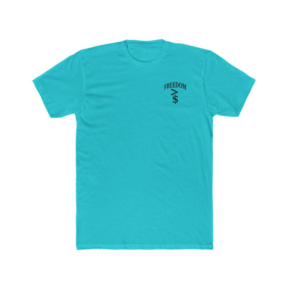 FREEDOM > MONEY Unisex Cotton Crew Tee