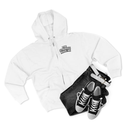 THE STRUGGLE MADE ME Unisex Zip Hoodie