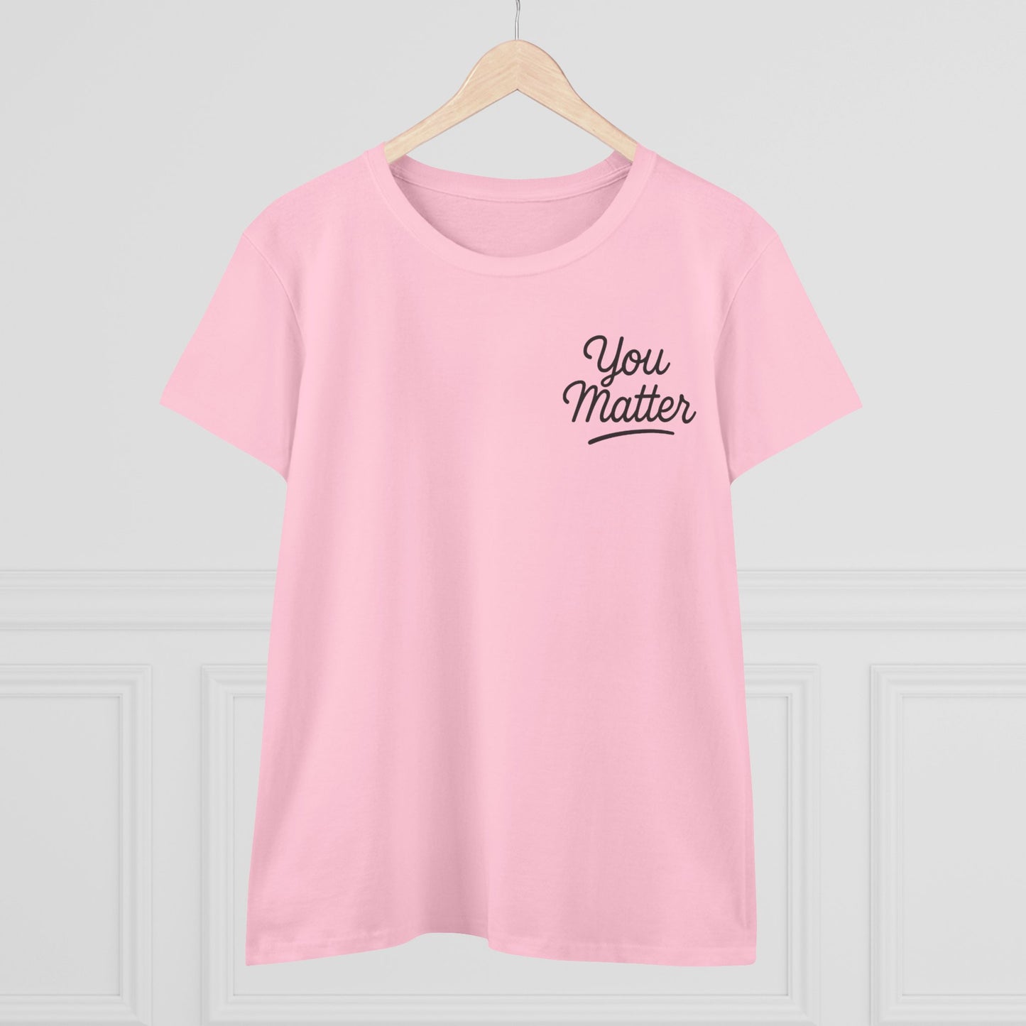 YOU MATTER Women's Midweight Cotton Tee