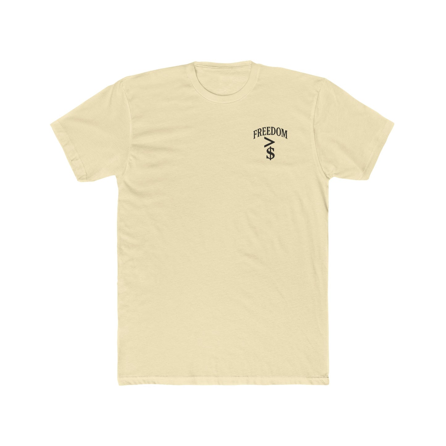 FREEDOM > MONEY Unisex Cotton Crew Tee