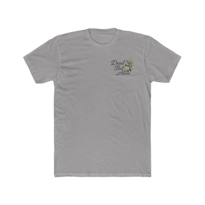DEAD BUT ALIVE Unisex Cotton Crew Tee