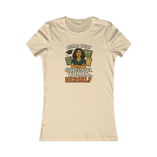 Empowering Women Tee - "Behind Every Successful Woman...Herself" CURLY HAIR- Casual Inspiration Shirt