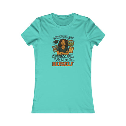Empowering Women Tee - "Behind Every Successful Woman...Herself" CURLY HAIR- Casual Inspiration Shirt