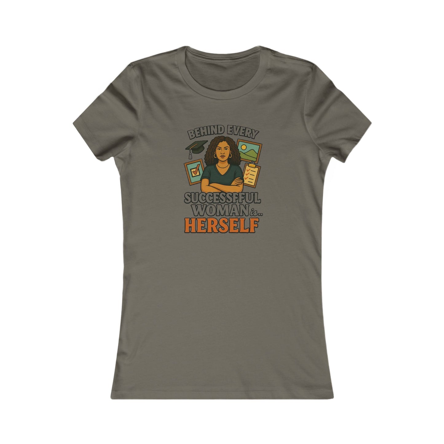 Empowering Women Tee - "Behind Every Successful Woman...Herself" CURLY HAIR- Casual Inspiration Shirt