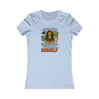 Empowering Women Tee - "Behind Every Successful Woman...Herself" CURLY HAIR- Casual Inspiration Shirt