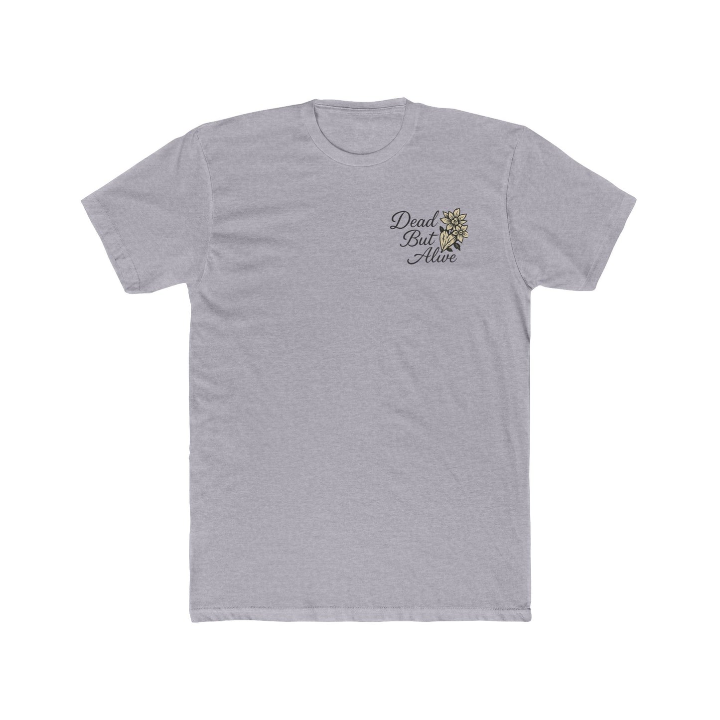 DEAD BUT ALIVE Unisex Cotton Crew Tee