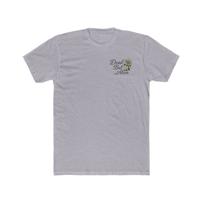 DEAD BUT ALIVE Unisex Cotton Crew Tee