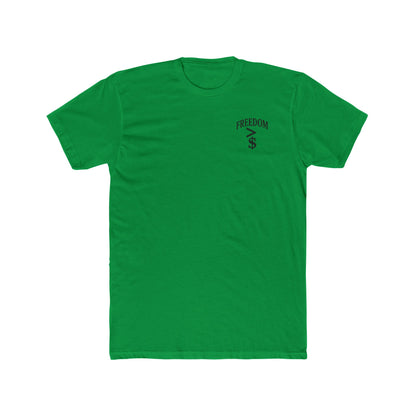 FREEDOM > MONEY Unisex Cotton Crew Tee