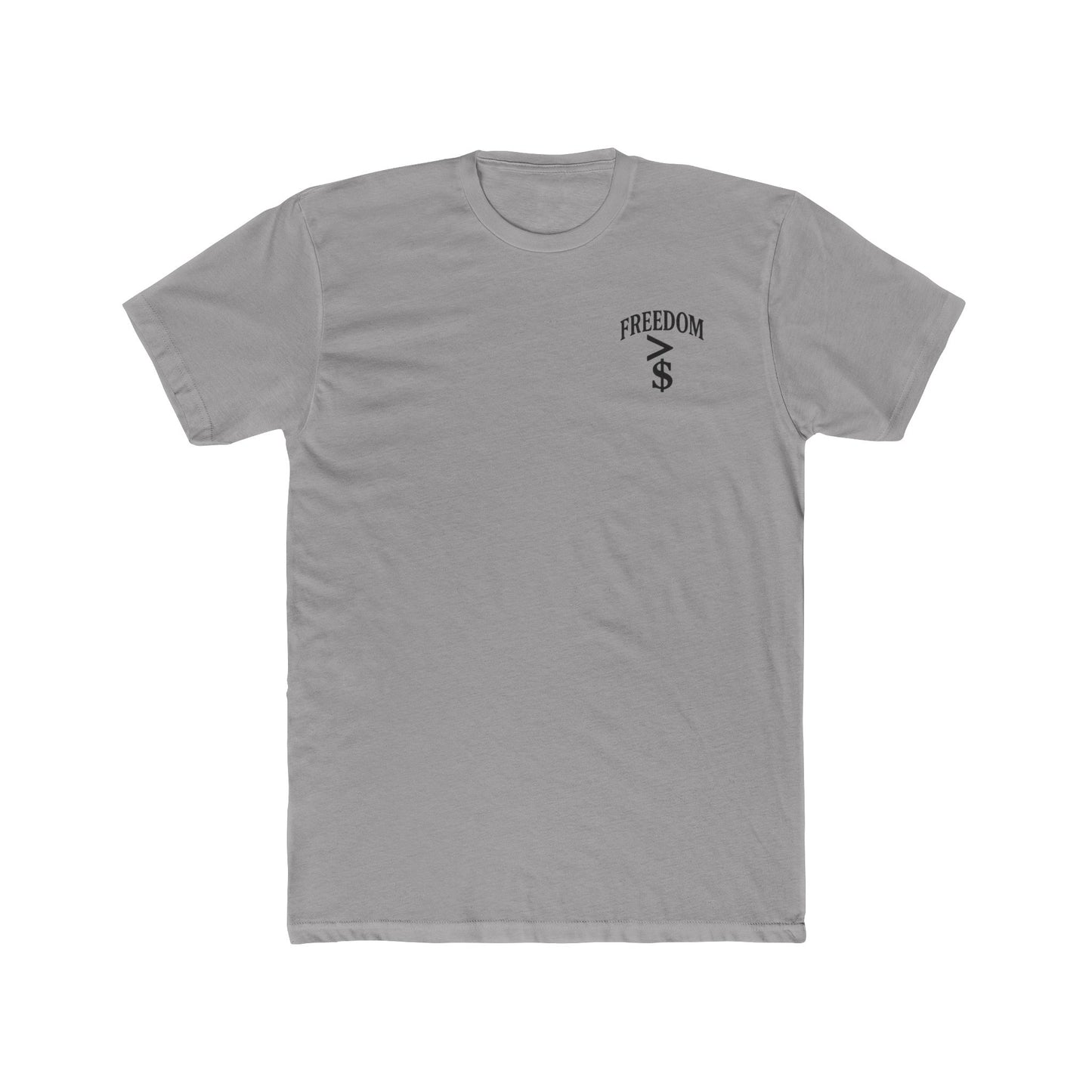 FREEDOM > MONEY Unisex Cotton Crew Tee